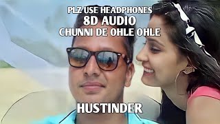 Chunni De Ohle Ohle [ 8D Punjabi Song ] Hustinder ft. Tazz Sandhu | Rabia Saguu | Plz Use Headphones