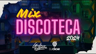 MIX DISCOTECA MAYO 2024 - DJ Oscar Ft @GustavoCabreraDj (SET LIVE) PA PRENDER LA FIESTA