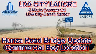 LDA City 150-Feet Hunza Road Bridge Development 4-M Commercial Bey Update By M. Zubair Rajpoot