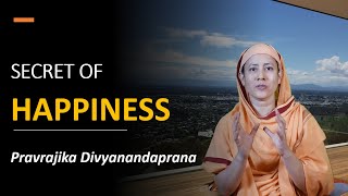 The Greatest Secret of Happiness | Pravrajika Divyanandaprana