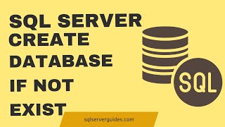 SQL Server - Create Database in SQL Server If Not Exist | SQL Server Create Database If No Exist