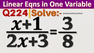 Q224 | Solve (x+1)/(2x+3)=3/8 | x + 1 by 2x + 3 = 3 by 8| x + 1 upon 2x + 3 = 3 upon 8 | x+1 / 2x+3