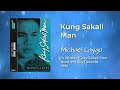 Michael Laygo - Kung Sakali Man (Audio)