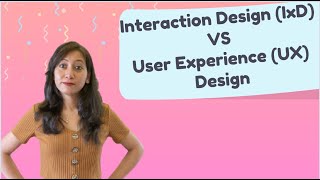 User Experience Design vs Interaction Design | Know the difference with examples