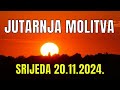 Časoslov: JUTARNJA MOLITVA  - SRIJEDA 20.11.2024.