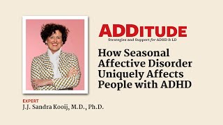 How Seasonal Affective Disorder Uniquely Affects People with ADHD (with Sandra Kooij, M.D., Ph.D.)