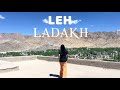 Leh: A Journey Through Ladakh’s Capital 🇮🇳