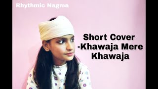 khwaja mere khwaja -Short Cover | Jodhaa Akbar | AR.Rahman