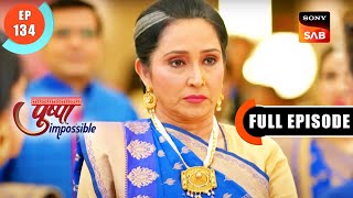 Daadi Ki Narazgi -  Pushpa Impossible - Ep 134 - Full Episode - 10 Nov 2022