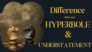 Difference Between Hyperbole and Understatement