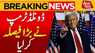 President Donald Trump Big Decision | Breaking News | Abbtakk News