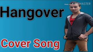 Hangover Song | Salman Khan | Meet Bros | Shreya Goshal | Kick Movie | Cover Song
