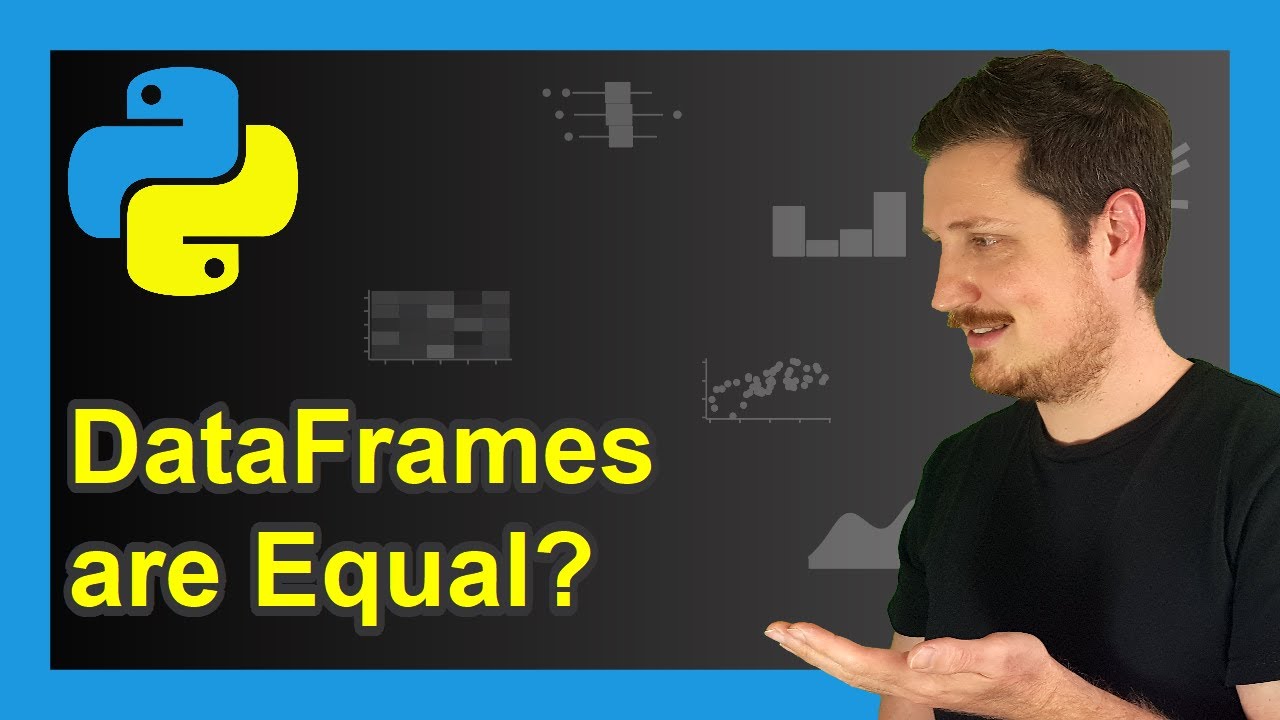 How To Check If Two Pandas DataFrames Are Equal In Python (Example ...