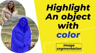 Highlight Any Object in an Image Using MediaPipe Segmentation