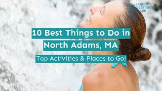 10 Best Things to Do in North Adams, MA