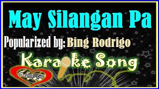 May Silangan Pa Karaoke Version by Bing Rodrigo Minus One  Karaoke Cover