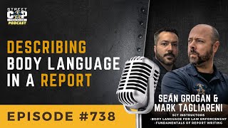 Episode 738: Describing Body Language in a Report with Mark Tagliareni & Sean Grogan