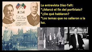 Porfirio Díaz y William Taft - Un anuncio de lo que vendría #porfiriodíaz #revolucionmexicana