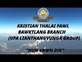 Kum 2021 Kumpuan Thupui 'Hun Vawn Dik' Video Clip | Upa Lianthangvunga Group | KṬP, Bawktlang Branch