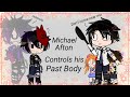 Michael Afton controls his past body for a while || ft. Past Afton Family || Fnaf || Joke video.