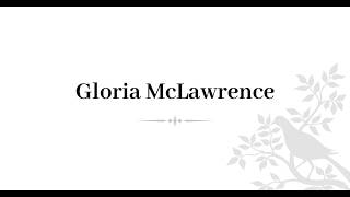 Celebrating The Life Of Gloria McLawrence