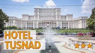 Hotel Tusnad hotel review | Hotels in Baile Tusnad | Romanian Hotels