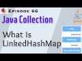 LinkedHashMap In Java | Collection Framework | HashMap Vs LinkedHashMap