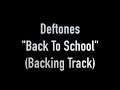 Back To School (Instrumental Backing Track) by Deftones - Alternative Metal, Nu Metal