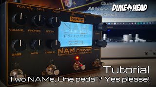 NAM player Tutorial Series Episode 2: Dual NAM Functionality