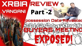 XRBIA VANGANI BUYERS MEETING| POSSESSION DATE REVEALED | IMPORTANT VIDEO