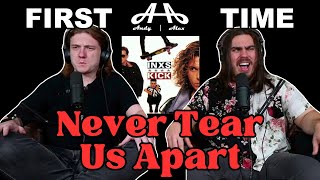 Never Tear Us Apart - INXS | Andy & Alex FIRST TIME REACTION!