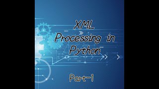 XML Processing in Python Part 1