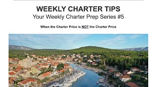 #5 When the charter price is NOT the charter price