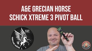 A\u0026E Grecian Horse | Schick Xtreme 3 Pivot Ball | TurnNShave