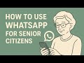 How to Use WhatsApp | Step-by-Step Guide for Beginners