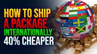 Cheapest Way to Ship Internationally - How-to & More