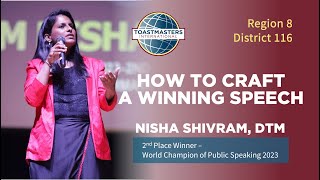 How to Craft a Winning Speech by Nisha Shivram, DTM, World Champion, 2nd Place Winner - 2023