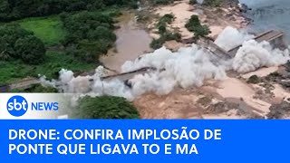 DRONE: confira implosão de ponte que liga Tocantins e Maranhão