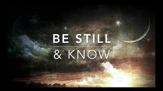 Be Still & Know: Christian Meditation & Prayer Music