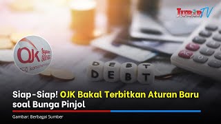 Siap-Siap! OJK Bakal Terbitkan Aturan Baru soal Bunga Pinjol