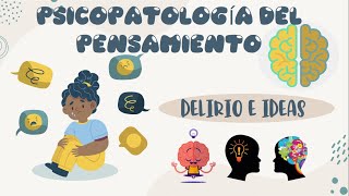 Caiza Macías Fátima Dayana Psicopatología del pensamiento: Delirio e ideas