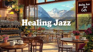 Healing Jazz Music for Stress Relief ☕ Positive Spring Morning Jazz in Lakeside Coffee Shop Ambience