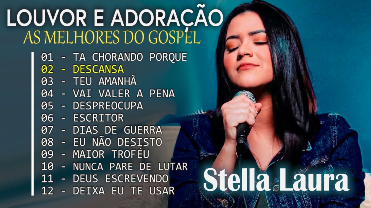 Stella Laura | Melhores E Mais Tocadas Musicas Gospel, Só As Tops ...