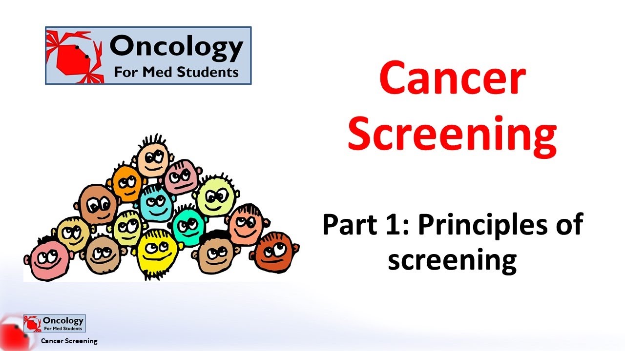 Cancer Screening Part 1: Principles Of Screening - YouTube