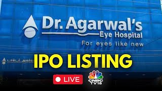 Dr Agarwal's Health Care IPO Listing LIVE | Dr. Agarwal's Health Care Lists On Dalal Street | N18L