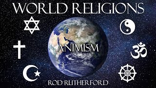 13. Animism | World Religions