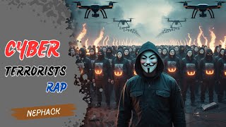 Cyber Terrorist RAP – Hackers Who Kill Systems | NepHack