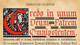 Nicene Creed in English; Translated from the Latin Symbolum Nicaenum