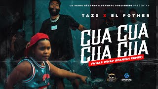 TazZ X El Fother - Cua Cua Cua Cua (Whap Whap Spanish Remix) (Video Oficial)