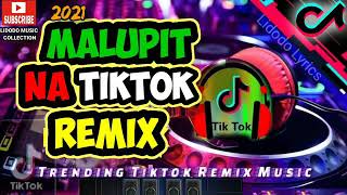 Newmalupit Na Tiktok  Song Remix 2021